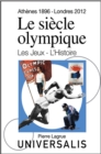 Le Siecle olympique. Les Jeux et l'Histoire - eBook