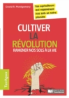 Cultiver la revolution - eBook