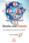 Decollez avec LinkedIn : Plus de notoriete, de sincerite et de clients - eBook