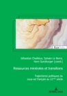 Ressources minerales et transitions : Trajectoires politiques du sous-sol francais au 21eme siecle - eBook