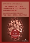 The Intercultural Approach to Covid 19 Management : In Germany, France and the Indian Ocean countries - eBook