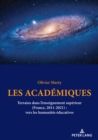 Les academiques : Terrains dans l'enseignement superieur (France, 2011-2021) : vers les humanites educatives - eBook