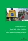 Sustainable Urban Mobilities : French Fieldworks in European Perspective - eBook