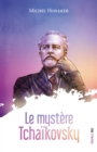 Le mystere Tchaikovsky - eBook