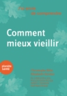 J'ai envie de comprendre...Comment mieux vieillir - eBook