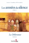 Les annees du silence, tome 2 : La delivrance - eBook