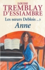 Les soeurs Deblois, tome 3 : Anne - eBook