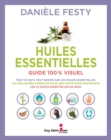 Les huiles essentielles : Le guide visuel - eBook