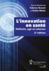 L'innovation en sante, 2e edition : Reflechir, agir et valoriser - eBook