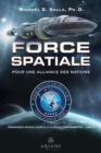 Programmes spatiaux secrets et alliances extraterrestres, tome 5 : Force spatiale - pour une alliance des nations - eBook
