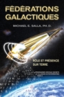 Programmes spatiaux secrets et alliances extraterrestres tome VI : Federations galactiques - role et presence sur Terre - eBook