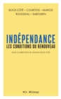 Independance. Les conditions du renouveau (Sous la direction de Mathieu Bock-Cote) - eBook