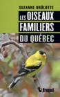 Les oiseaux familiers du Quebec - eBook