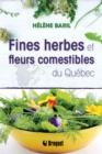 Fines herbes et fleurs comestibles du Quebec - eBook