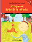Anique et Ludovix le phenix - Niveau de lecture 3 - eBook