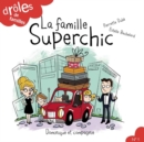 La famille Superchic - Niveau de lecture 4 - eBook