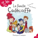 La famille Cadecoiffe - Niveau de lecture 3 - eBook