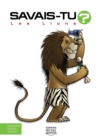 Savais-tu? - En couleurs 49 - Les Lions - eBook