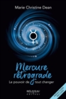 Mercure retrograde : Le pouvoir de tout changer - eBook