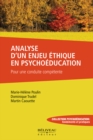 Analyse d'un enjeu ethique en psychoeducation : Pour une conduite competente - eBook