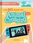The BIG Book of Animal Crossing: New Horizons : Everything you need to know to create your island paradise! - eBook