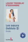 Les soeurs Deblois, tome 2 : Emilie - eBook