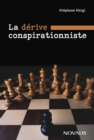 La derive conspirationniste : Reflexions sur la pandemie, le neo-traditionalisme et l'avenir du catholicisme - eBook