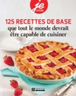 125 recettes de base : que tout le monde devrait etre capable de cuisiner - eBook