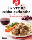 La vraie cuisine quebecoise : Les meilleures recettes de nos grands-meres - eBook