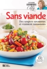 Sans viande : Des soupers savoureux et vraiment rassasiants - eBook