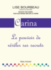 Carina : Le pouvoir de reveler ses secrets - eBook