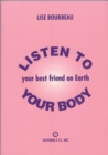 Listen to Your Body - Your Best Friend on Earth - eBook