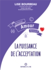 Amour, Amour, Amour : La Puissance De L'acceptation - eBook