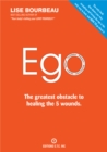 EGO - The Greatest Obstacle to Healing the 5 Wounds - eBook