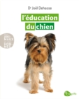 L'education du chien : EDUCATION DU CHIEN -L' -NE [NUM] - eBook