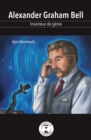 Alexander Graham Bell : Inventeur de genie - eBook