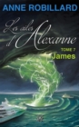Les ailes d'Alexanne 07 : James : James - eBook