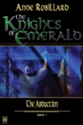 Knights of Emerald 07 : The Abduction : The Abduction - eBook