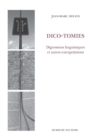 Dico-tomies : Digressions linguistiques et autres extrapolations - eBook