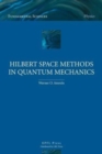 Hilbert Space Methods in Quantum Mechanics - Book