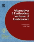Alternatives a l'arthrodese lombaire et lombosacree (n(deg) 96) - eBook