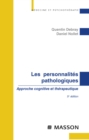 Les personnalites pathologiques : Approche cognitive et therapeutique - eBook
