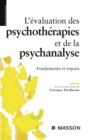 L'evaluation des psychotherapies et de la psychanalyse : Fondements et enjeux - eBook