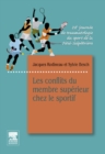 Les conflits du membre superieur chez le sportif : 28e Journee de traumatologie du sport de la Pitie-Salpetriere - eBook