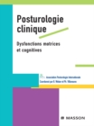Posturologie clinique : Dysfonctions motrices et cognitives - eBook