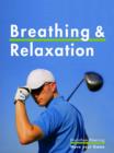 Breathing & Relaxation: Golf Tips : Anti-Stress Program & Power for Your Swing - eBook