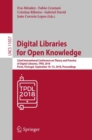 Digital Libraries for Open Knowledge : 22nd International Conference on Theory and Practice of Digital Libraries, TPDL 2018, Porto, Portugal, September 10-13, 2018, Proceedings - eBook