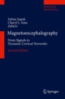 Magnetoencephalography : From Signals to Dynamic Cortical Networks - eBook