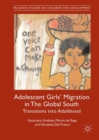 Adolescent Girls' Migration in The Global South : Transitions into Adulthood - eBook