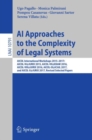 AI Approaches to the Complexity of Legal Systems : AICOL International Workshops 2015-2017: AICOL-VI@JURIX 2015, AICOL-VII@EKAW 2016, AICOL-VIII@JURIX 2016, AICOL-IX@ICAIL 2017, and AICOL-X@JURIX 2017 - Book